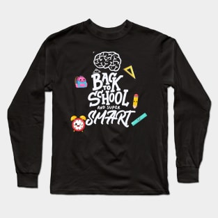 Back To School and Super Smart Long Sleeve T-Shirt